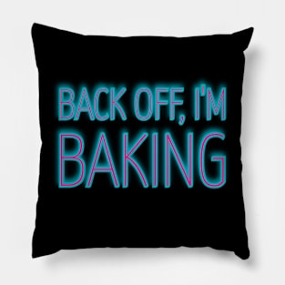 Back Off, I'm Baking Glow Pillow