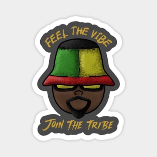 Feel the vibe join the tribe Magnet