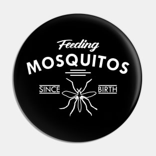 Camping - Feeding mosquitos since birth Pin