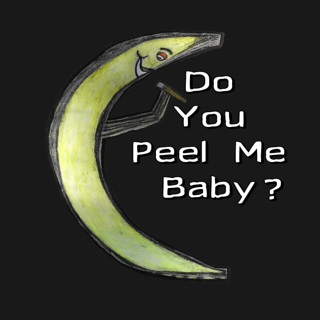 Do You Peel Me Baby by IanWylie87