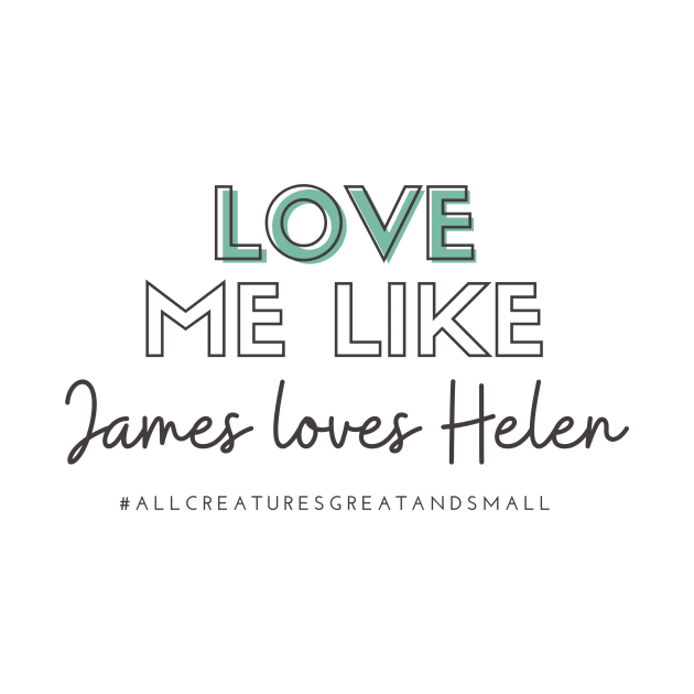 Love Me Like James Loves Helen (All Creatures Great and Small Inspired) by Hallmarkies Podcast Store