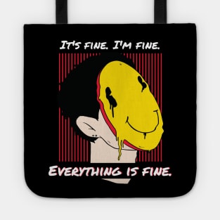 It's fine. I'm fine. Everything is fine. Tote