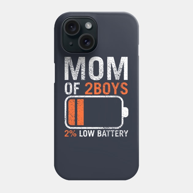 Mom of 2 Boys orang  / Have Two Boys / Funny Sons Mom Dad Gift Phone Case by TeeAMS