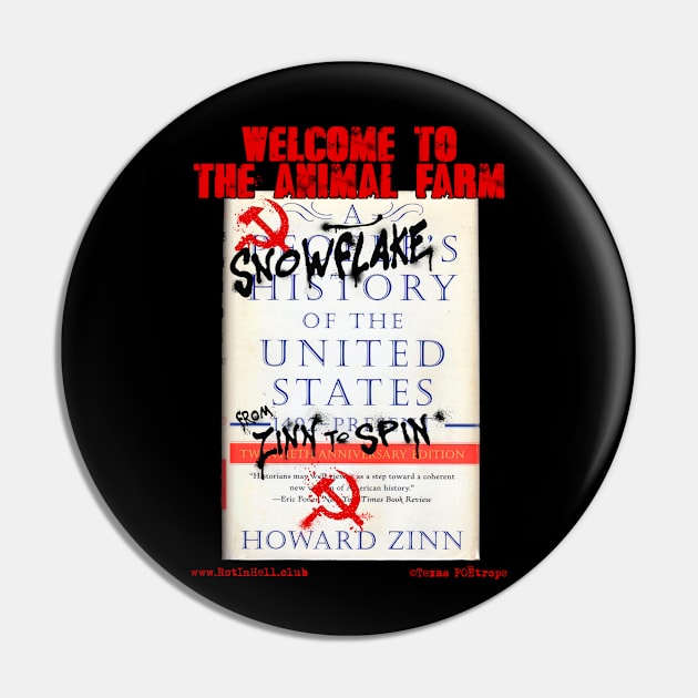 Welcome To The Animal Farm "From ZINN To SPIN!" Pin by Rot In Hell Club