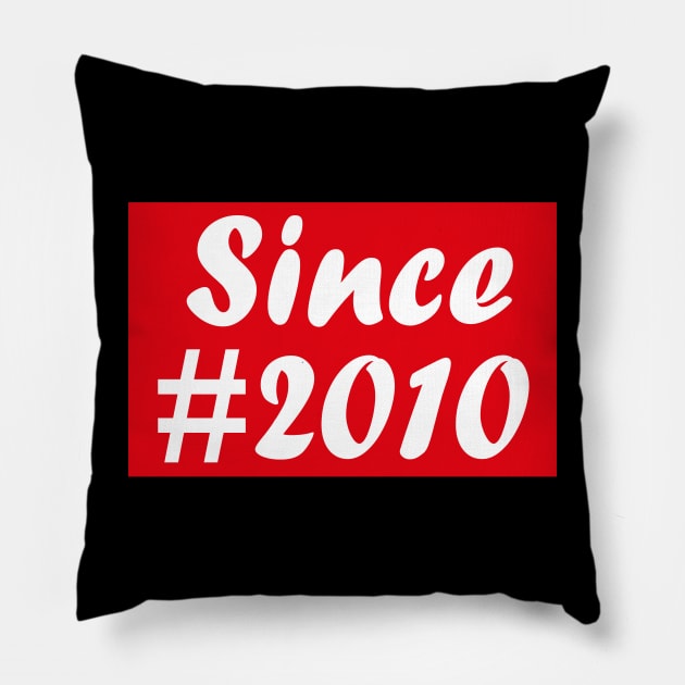 Since 2010 birthday gift design Pillow by ARTA-ARTS-DESIGNS