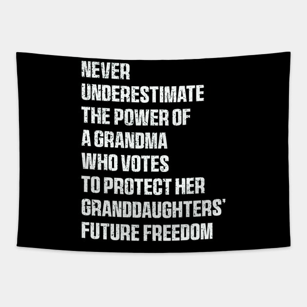 Never Underestimate The Power Of A Grandma Who Votes To Protect Her Granddaughters' Future Freedom Tapestry by QuortaDira