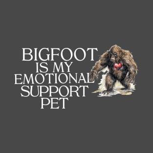 Bigfoot Is My Emotional Support Pet Spirit Animal T-Shirt