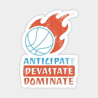 Anticipate Devastate Dominate Magnet