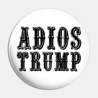 Adios Trump adios trump 2020 adios trump adios Pin