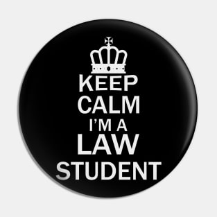 keep calm im a law student Pin