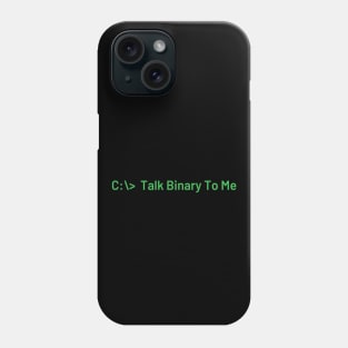 Talk Binary To Me Funny Coder Programmer Phone Case