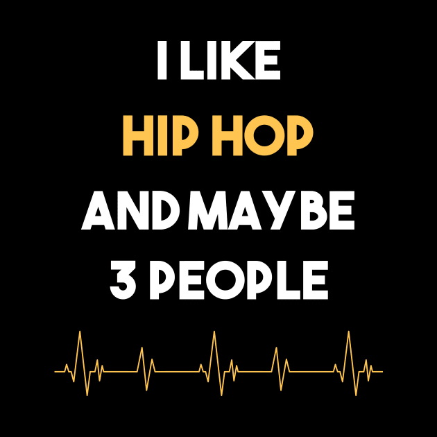 I Like 3 People And Hip hop Hiphop by Hanh Tay