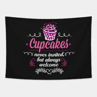 Cupcakes Are ALWAYS Welcome Tapestry