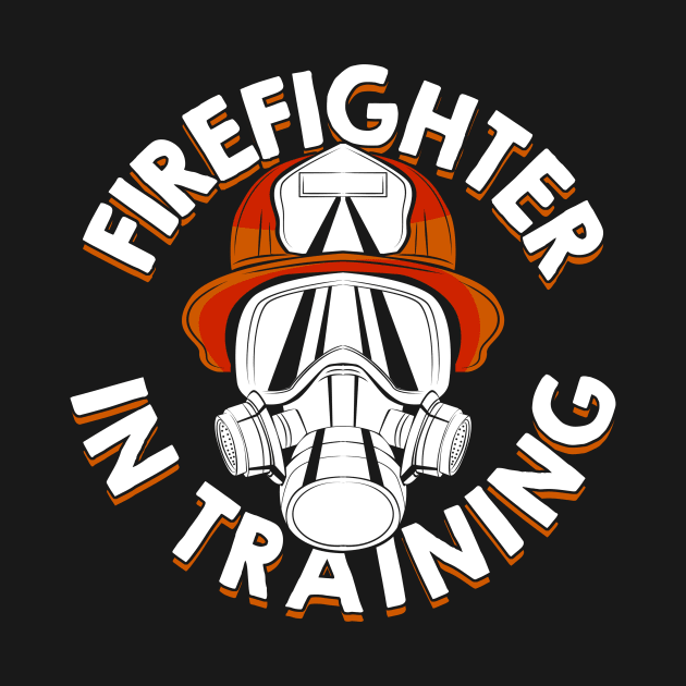 Firefighter In Training Future Fireman Gift by Dolde08