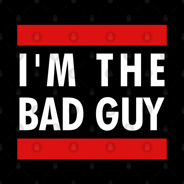 I'm the bad guy by NotoriousMedia