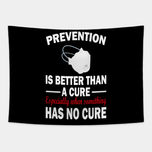 prevention is better than a cure Tapestry