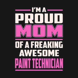 Proud MOM Paint Technician T-Shirt