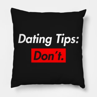 Dating Tips : Don't Pillow