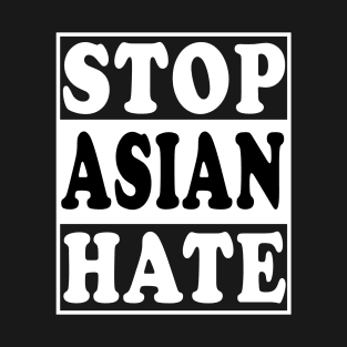 STOP ASIAN HATE T-Shirt