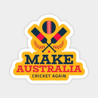 Make Australia Cricket Again Magnet