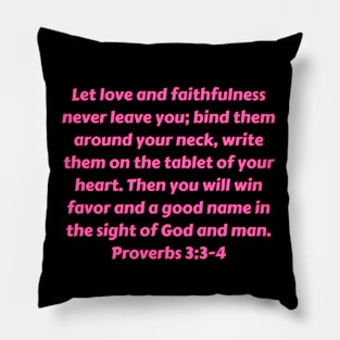 Bible Verse Proverbs 3:3-4 Pillow