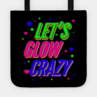 'Lets Glow Crazy 80s' Awesome Eighties Vintage Gift Tote