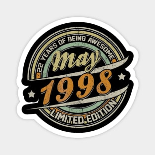 Born In MAY 1998 Limited Edition 22nd Birthday Gifts Magnet