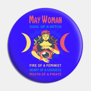 MAY WOMAN THE SOUL OF A WITCH MAY BIRTHDAY GIRL SHIRT Pin