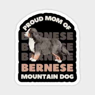 Bernese Mountain Dog mom Life is better with my dogs Dogs I love all the dogs Magnet