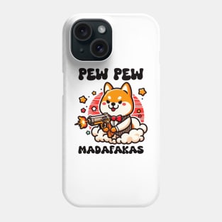 Shiba - Pew Pew Madafakas Phone Case