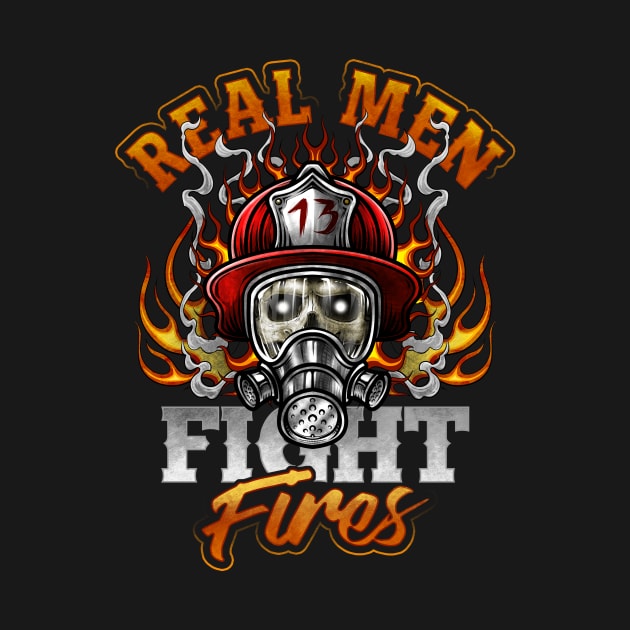 Real Men Fight Fires Firefighter Graduation by GigibeanCreations