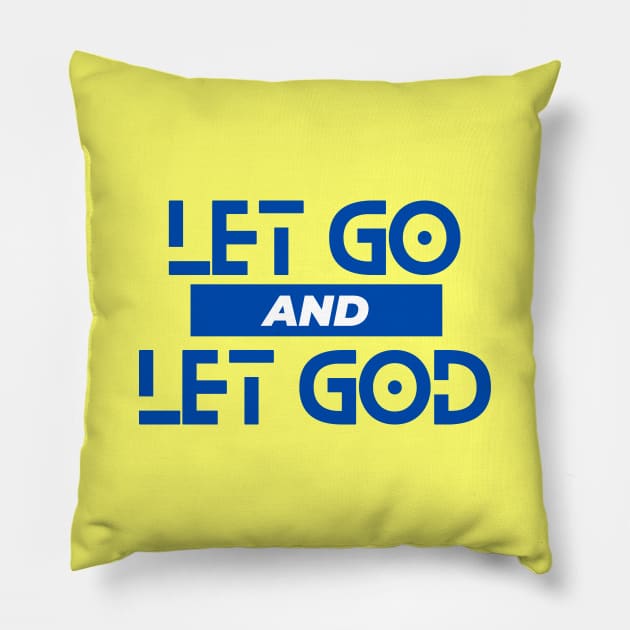 Let Go and Let God | Christian Saying Pillow by All Things Gospel