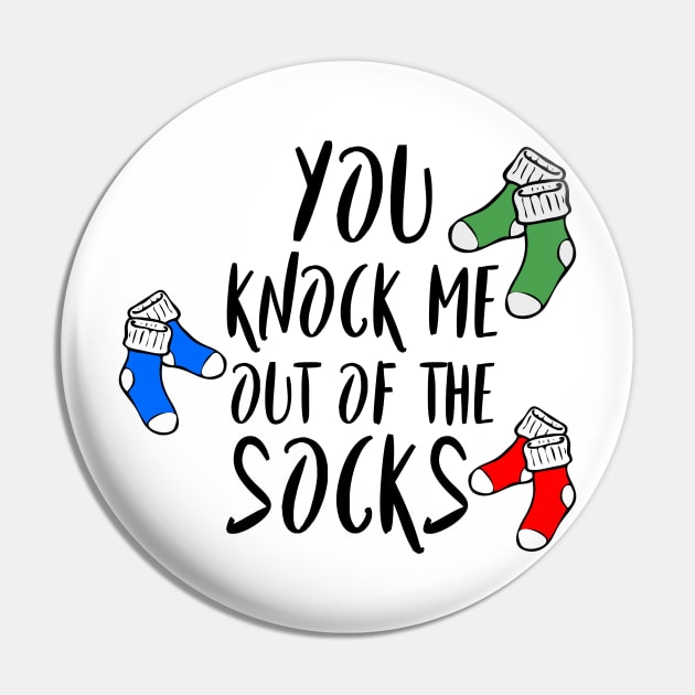 You knock me out of the socks - Denglisch Joke Pin by DenglischQuotes