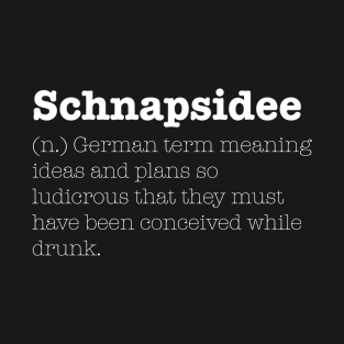 Schnapsidee T-Shirt