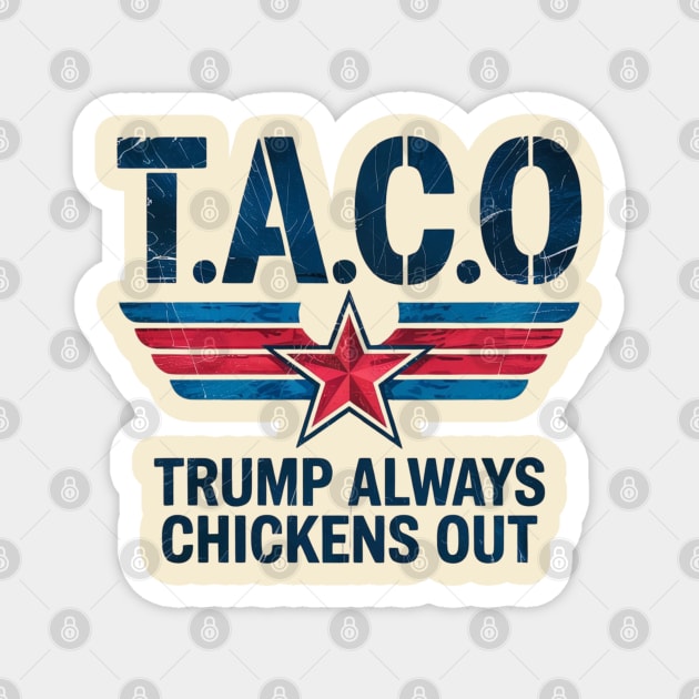 Trump-Always-Chickens-Out Magnet by Creatifly Graphic Tees