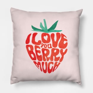 I Love You Berry Much Funny Valentine Strawberry Pun Pillow