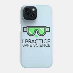 I Practice Safe Science Phone Case