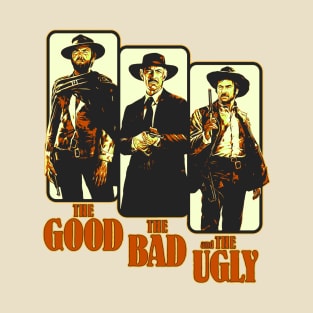 The Good, The Bad and The Ugly T-Shirt