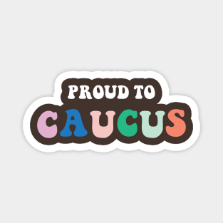 Proud to Caucus Colorful Pastel Retro Magnet