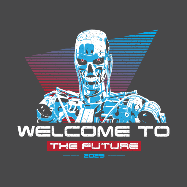 Terminator welcome to the future by digitalage