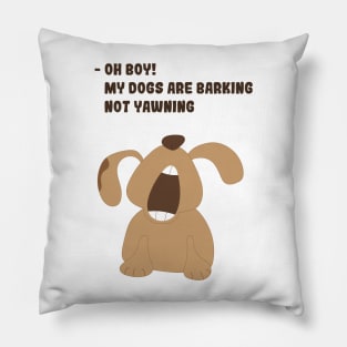 Barking dog Pillow