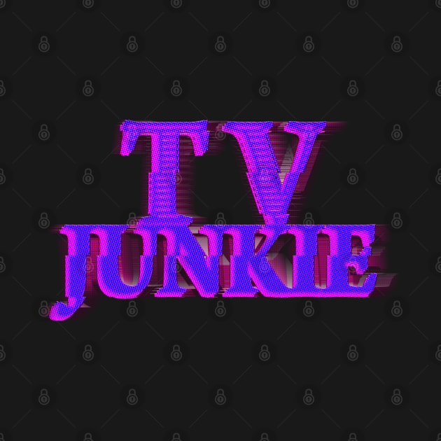 TV JUNKIE #3 COLOR 4 by RickTurner