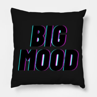 BIG MOOD -neon Pillow