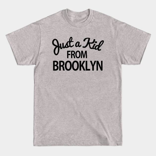 Disover Just a kid from Brooklyn - Brooklyn - T-Shirt