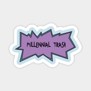 Millennial Trash Magnet