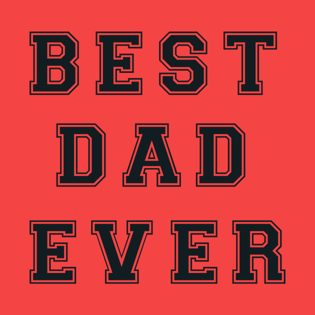 BEST DAD EVER by ALYA STORE