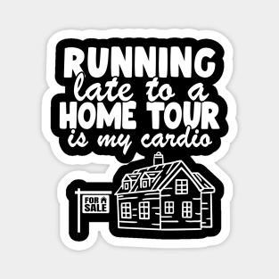 Funny Real Estate Agent Running Late Realtor Gift Magnet