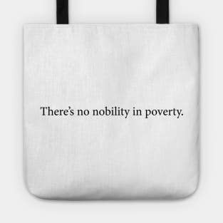 There's no nobility in poverty | Wolf of WallStreet Tote