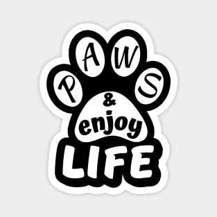 Paws and enjoy life - creative paw print Magnet