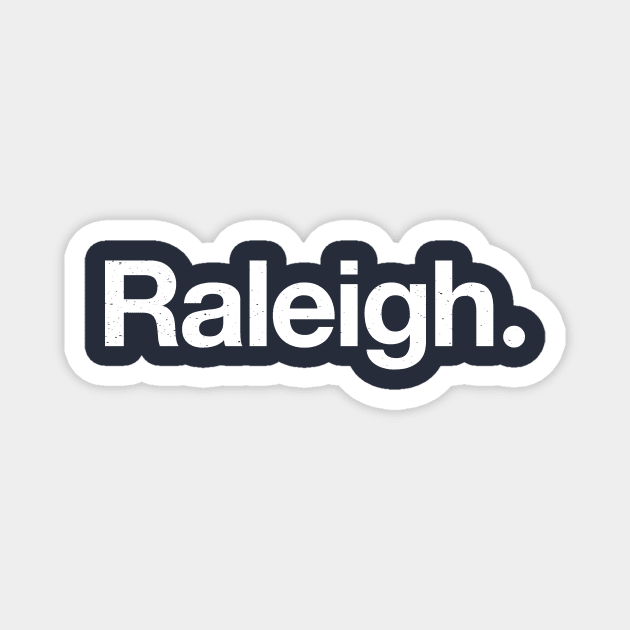 Raleigh. Magnet by TheAllGoodCompany